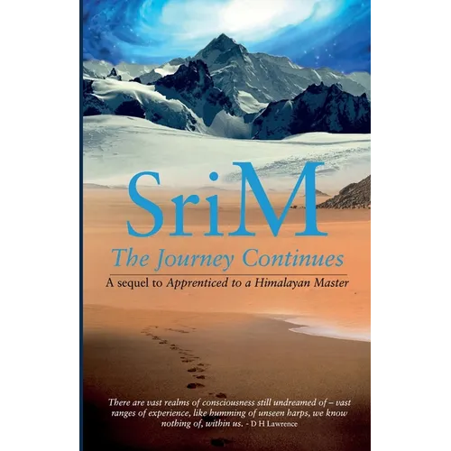 The Journey Continues: A sequel to Apprenticed to a Himalayan Master - Paperback
